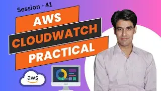 Session - 41 | AWS CloudWatch (Practical Session) | Metrics, Alerts, Alarms & Logs | Nehra Classes