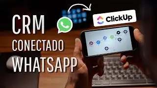 Como integrar o WhatsApp com o ClickUp (tutorial 2025)