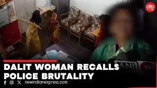 "I was beaten up all night": Dalit woman reveals horrifying details of police brutality in MP