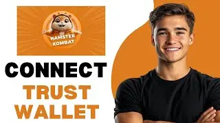 How To Connect Trust Wallet To Hamster Kombat 2024