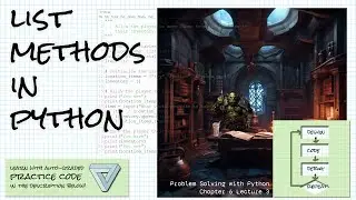 List methods and operations in Python Problem Solving w/Python Ch 6 Lecture 3