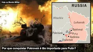 Por que conquistar Pokrovsk é tão importante para Putin?