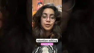 i don’t like retention editing