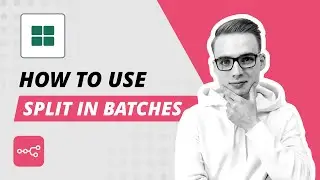 How to use "Split In Batches" node in n8n