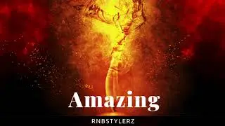 Rnbstylerz - Amazing