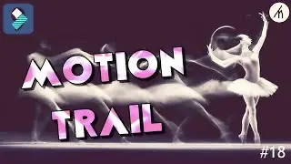 Filmora 9 | Motion Trail Effect Tutorial | How To Edit WIth Filmora #18