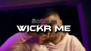 ŠOLAJA - WICKR ME (OFFICIAL VIDEO)