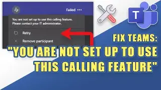 FIX Teams: You are not set up to use this calling feature. Please contact your IT administrator