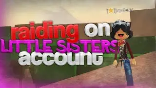 ⭐ Raiding on My LITTLE SISTER'S Account With Star in Da Hood! ⭐