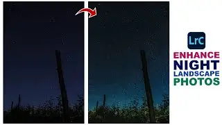 How to Enhance Low Light Landscape Photos in Lightroom