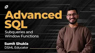 Advanced SQL Full Tutorial | SQL Subqueries | Structured Query Language | Windows Function | #SCALER