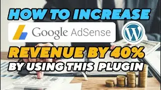 How to Increase Google AdSense Revenue By 40% by using this Plugin