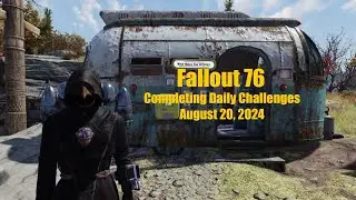 Fallout 76 Completing Daily Challenges For August 20, 2024 Quick Easy Guide