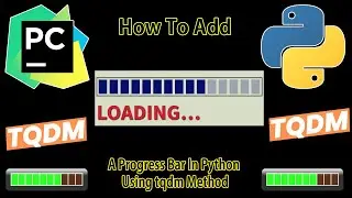 How To Add A Progress Bar In Python Using tqdm Method | How to code in Python ? |