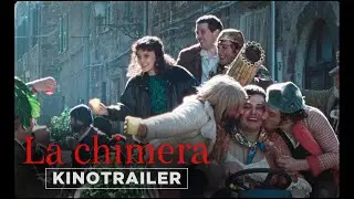 La Chimera - offizieller Kinotrailer