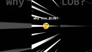 The BLOB Data Type Explained!