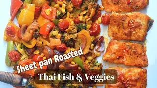 Sheet pan Roasted Thai Fish and Vegetables | Easy to cook AND Easy to clean up 30 minute Dinner