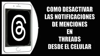 Cómo desactivar las notificaciones de menciones en Threads