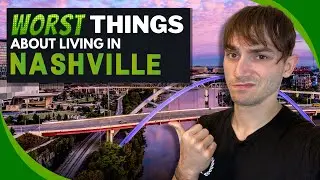 The WORST Things about Living In Nashville TN