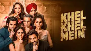 Khel Khel Mein Full Movie | Akshay Kumar | Ammy Virk | Vaani Kapoor | Taapsee P | Facts & Details