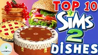 My Top 10 Sims 2 dishes you can have without leaving the lot 🥡 | The Sims Lore