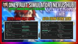 NEXUS HUB | ONE FRUIT SIMULATOR | AUTO FARM MAX LEVEL | AUTO EVENT ITEM | AUTO MASTERY & MORE