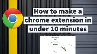 How to make a chrome extension in under  10 minutes (Updated) 2021