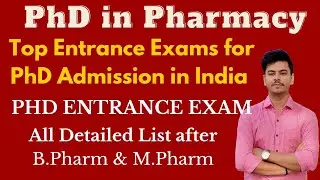 PhD Entrance Exams | PhD after pharmacy | PhD Admission details