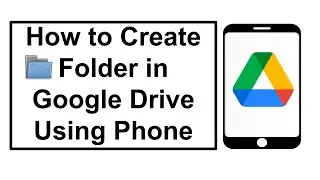 How to create a folder in drive using phone