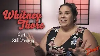 Questions & Dancers - Whitney Thore: Part 2