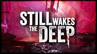 Ending | Still Wakes the Deep Gameplay Part 5