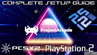 Project Arcade ☆ PlayStation 2/PCSX2 Complete Tutorial 2024 #projectarcade #pcsx2 #ps2