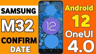 Samsung M32 OneUI 4.0 Android 12 Update Confirm Date | Samsung M32 New Software Update OneUI 4.0