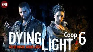 DYING LIGHT Кооператив ▶ Прохождение #6 ▶ Воздушный груз. Договор с Раисом.