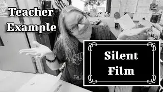 SILENT FILM TEACHER EXAMPLE!  Film Studies Assignment: Make a Simple Action as Difficult as Possible