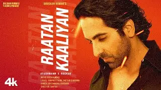 RAATAN KAALIYAN - AYUSHMANN X ROCHAK | Bhushan Kumar | Official Music Video