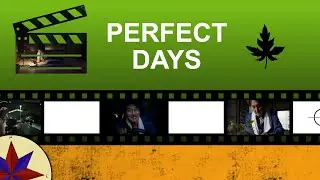 Perfect Days - Minimalismo, Estoicismo, Zen - Un Reflexión - Filosofía y Cine