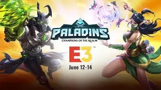 Paladins & Realm Royale - Visit Us at E3 2018!