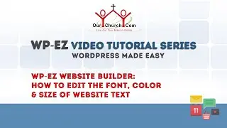 WP-EZ Website Builder: How to Edit the Font, Color & Size of Website Text