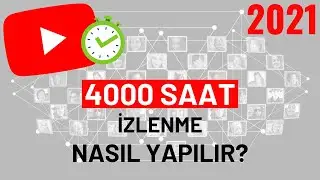 4000 SAAT İZLENME NASIL YAPILIR? / İZLENME ARTTIRMA [2021]