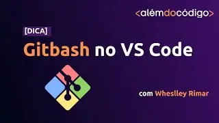 Configurando o Gitbash no VS Code - PROCEDIMENTO ATUALIZADO