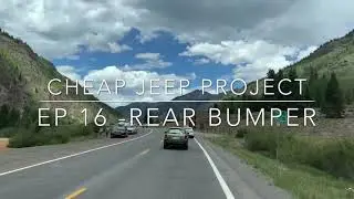 Cheap Jeep Episode 16 - Rear Bumper Install