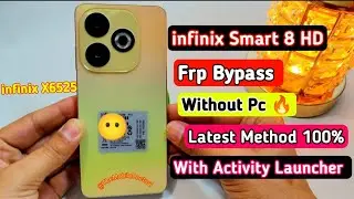 infinix Smart 8 HD Frp Bypass Without Pc | With Activity Launcher 💯| Infinix X6525 Frp Unlock