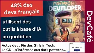 48 % des devs français utilisent des outils à base d’Intelligence Artificielle 🤖🥖 DevCafé 11/07