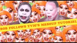 Bob Follows Yvie Oddly's Makeup Tutorial