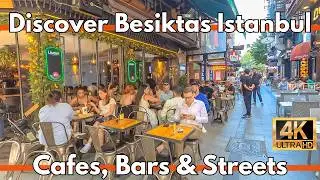 ISTANBUL CITY CENTER BESIKTAS STREETS,CAFES,BARS,STREET FOODS,MARKETS IN 4K WALKING TOUR AUGUST 2024