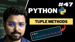 47. Tuple methods in Python | Python for Beginners in Hindi (Full Course)