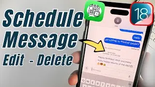 iOS 18: Schedule a Text message on iPhone, iPad (Edit, Delete, Send Now)