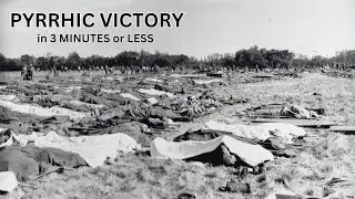 3-minute history, what is a Pyrrhic Victory?!?!