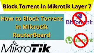 How to Block Torrent in Mikrotik RouterBoard | iT Info